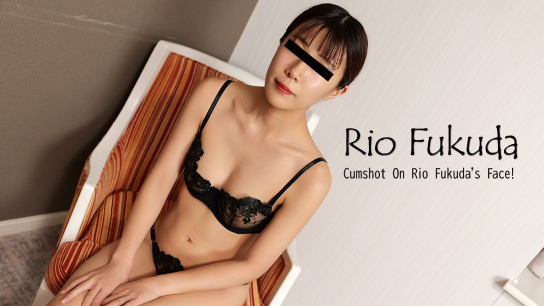 HZ-3938 Cumshot On Rio Fukuda’s Face! – Rio Fukuda